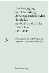 Die Verfolgung und Ermordung der europ&auml;ischen Juden durch das nationalsozialistische... / Deutsches Reich und Protektorat September 1939 &ndash; September 1941 - 