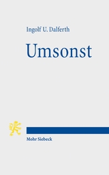 Umsonst - Ingolf U. Dalferth