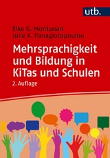 Mehrsprachigkeit und Bildung in Kitas und Schulen - Elke Montanari, Julie A. Panagiotopoulou