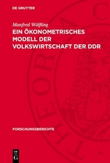 Ein ökonometrisches Modell der Volkswirtschaft der DDR - Manfred Wölfling