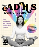 Dein ADHS-Wohlf&uuml;hl-Guide -  Laura Vogel