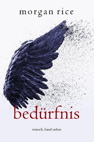 Bedürfnis (Wunsch, Band Sieben)