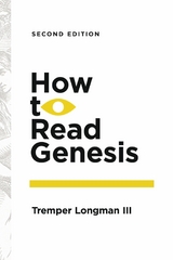 How to Read Genesis -  Tremper Longman III