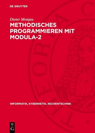 Methodisches Programmieren mit Modula-2