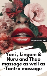 Yoni , Lingam & Nuru and Thao massage as well as Tantra massage - Valentin Ducane