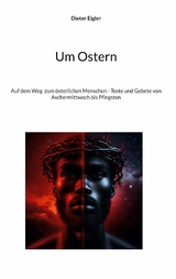 Um Ostern - Dieter Eigler