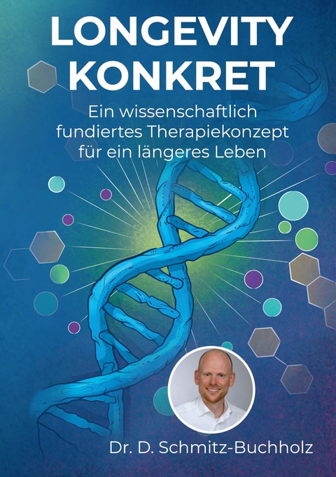 Longevity konkret - Daniel Schmitz-Buchholz