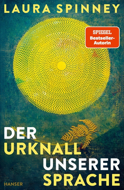 Der Urknall unserer Sprache - Laura Spinney