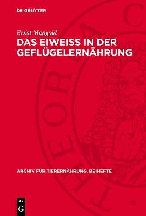 Das Eiweiss in der Gefl&uuml;gelern&auml;hrung - Ernst Mangold