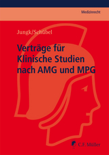 Vertr&auml;ge f&uuml;r Klinische Studien nach AMG und MPG - Andreas Jungk, Christian Sch&uuml;bel