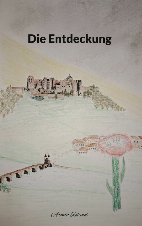 Die Entdeckung -  Armin Roland