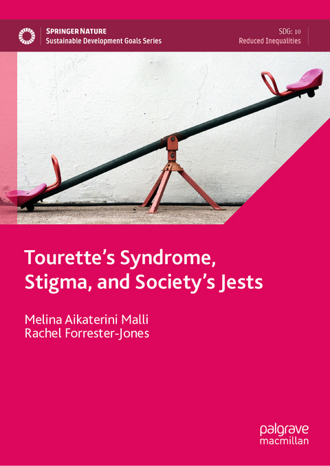 Tourette&rsquo;s Syndrome, Stigma, and Society&rsquo;s Jests - Melina Aikaterini Malli, Rachel Forrester-Jones