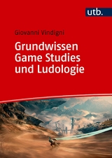 Grundwissen Game Studies und Ludologie - Giovanni Vindigni