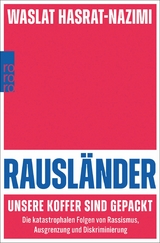Rausländer – unsere Koffer sind gepackt - Waslat Hasrat-Nazimi