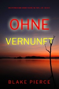 Ohne Vernunft (Ein spannender Amber Young FBI-Thriller &ndash; Buch 5) - Blake Pierce