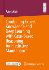 Combining Expert Knowledge and Deep Learning with Case-Based Reasoning for Predictive Maintenance - Patrick Klein