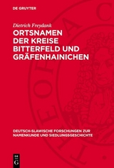 Ortsnamen der Kreise Bitterfeld und Gr&auml;fenhainichen - Dietrich Freydank