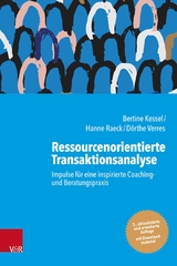 Ressourcenorientierte Transaktionsanalyse - Bertine Kessel, Hanne Raeck, Dörthe Verres