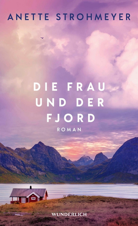 Die Frau und der Fjord - Anette Strohmeyer