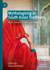 Mythologizing in South Asian Traditions - 