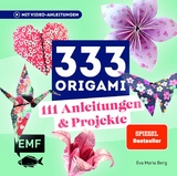 333 Origami | Das Bastelbuch - Eva Maria Berg