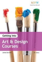 Getting Into Art & Design Courses - Burnett, James