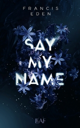 Say My Name - Francis Eden
