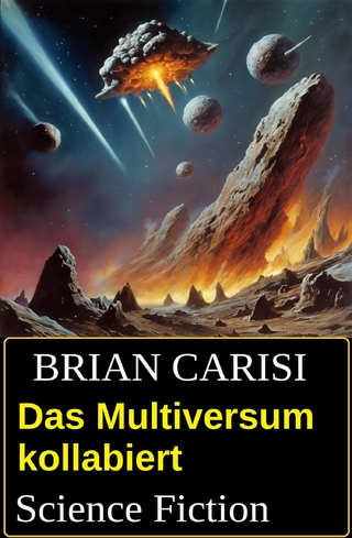 Das Multiversum kollabiert: Science Fiction
