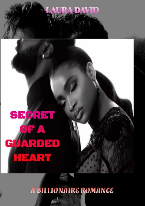 Secret of a Guarded Heart -  Laura David