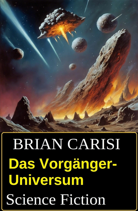 Das Vorgänger-Universum: Science Fiction -  Brian Carisi