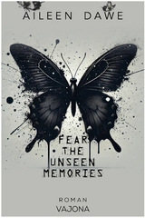 FEAR THE UNSEEN MEMORIES - Aileen Dawe