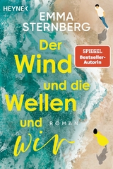Der Wind und die Wellen und wir - Emma Sternberg