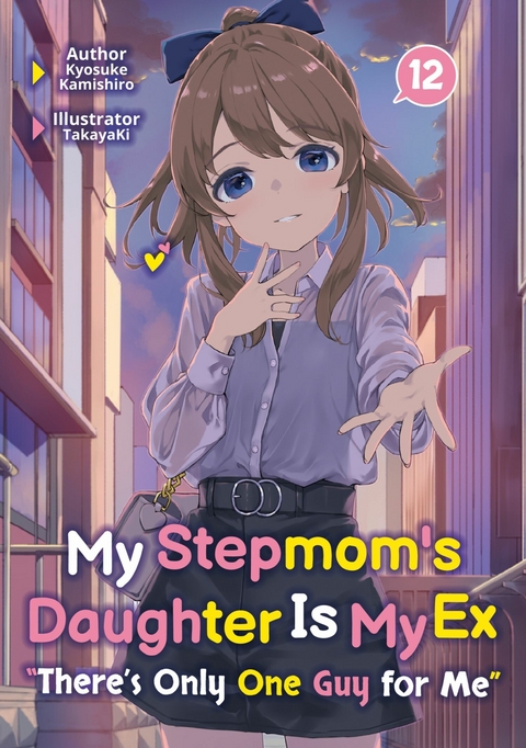 My Stepmom's Daughter Is My Ex: Volume 12 -  Kyosuke Kamishiro