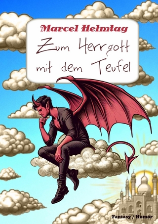 Zum Herrgott mit dem Teufel (eBook)