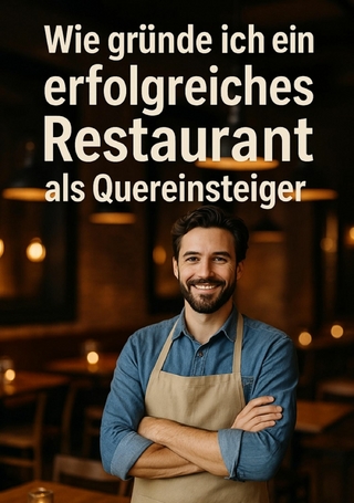 Wie Gründe ich ein erfolgreiches Restaurant