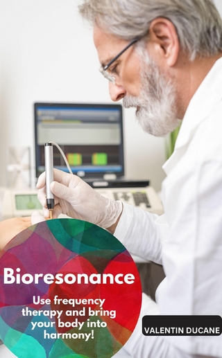 Bioresonance – Use frequency therapy and bring your body into harmony!