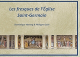 Les fresques de l'&Eacute;glise Saint-Germain - Philippe Go&ucirc;t, Dominique Hartog