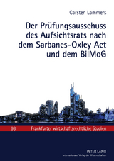 Der Pruefungsausschuss des Aufsichtsrats nach dem Sarbanes-Oxley Act und dem BilMoG - Carsten Lammers
