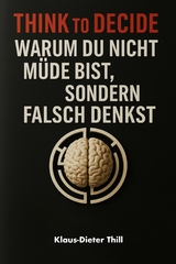 Think to Decide - Klaus-Dieter Thill