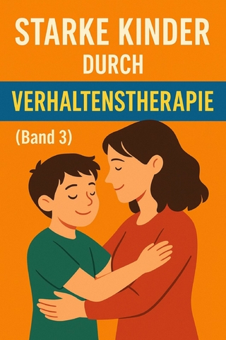 Starke Kinder durch Verhaltenstherapie