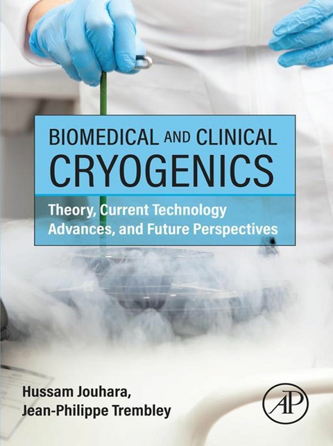 Biomedical and Clinical Cryogenics -  Hussam Jouhara,  Jean-Philippe Trembley