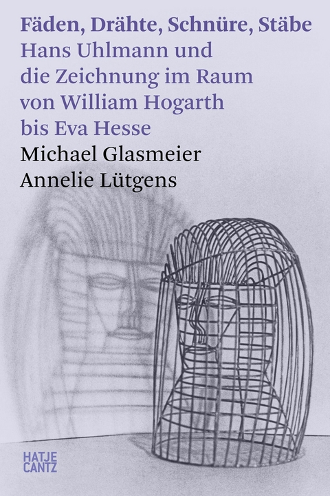 F&auml;den, Dr&auml;hte, Schn&uuml;re, St&auml;be - Michael Glasmeier, Annelie L&uuml;tgens