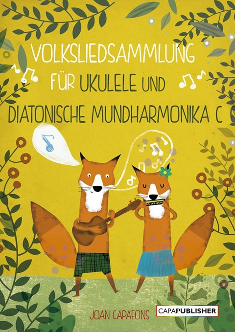 Volksliedsammlung f&uuml;r ukulele und diatonische mundharmonika c - JOAN CAPAFONS MANILS