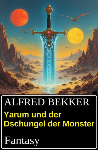 Yarum und der Dschungel der Monster: Fantasy