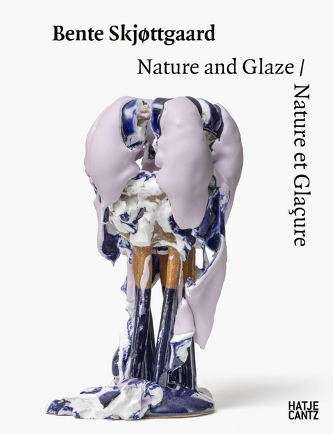 Bente Skj&oslash;ttgaard: Nature and Glaze/Nature et Gla&ccedil;ure -  Christine Germain-Donnat,  Jo&euml;l Riff,  Garth Johnson,  Martin Bodilsen Kaldahl,  Bente Sk&oslash;ttgaard,  Gitte