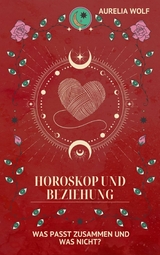 Horoskop und Beziehung - Aurelia Wolf
