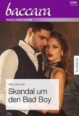 Skandal um den Bad Boy - Kira Sinclair