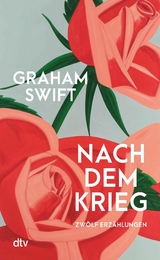 Nach dem Krieg - Graham Swift