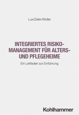 Integriertes Risikomanagement für Alters- und Pflegeheime