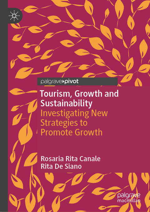 Tourism, Growth and Sustainability - Rosaria Rita Canale, Rita De Siano